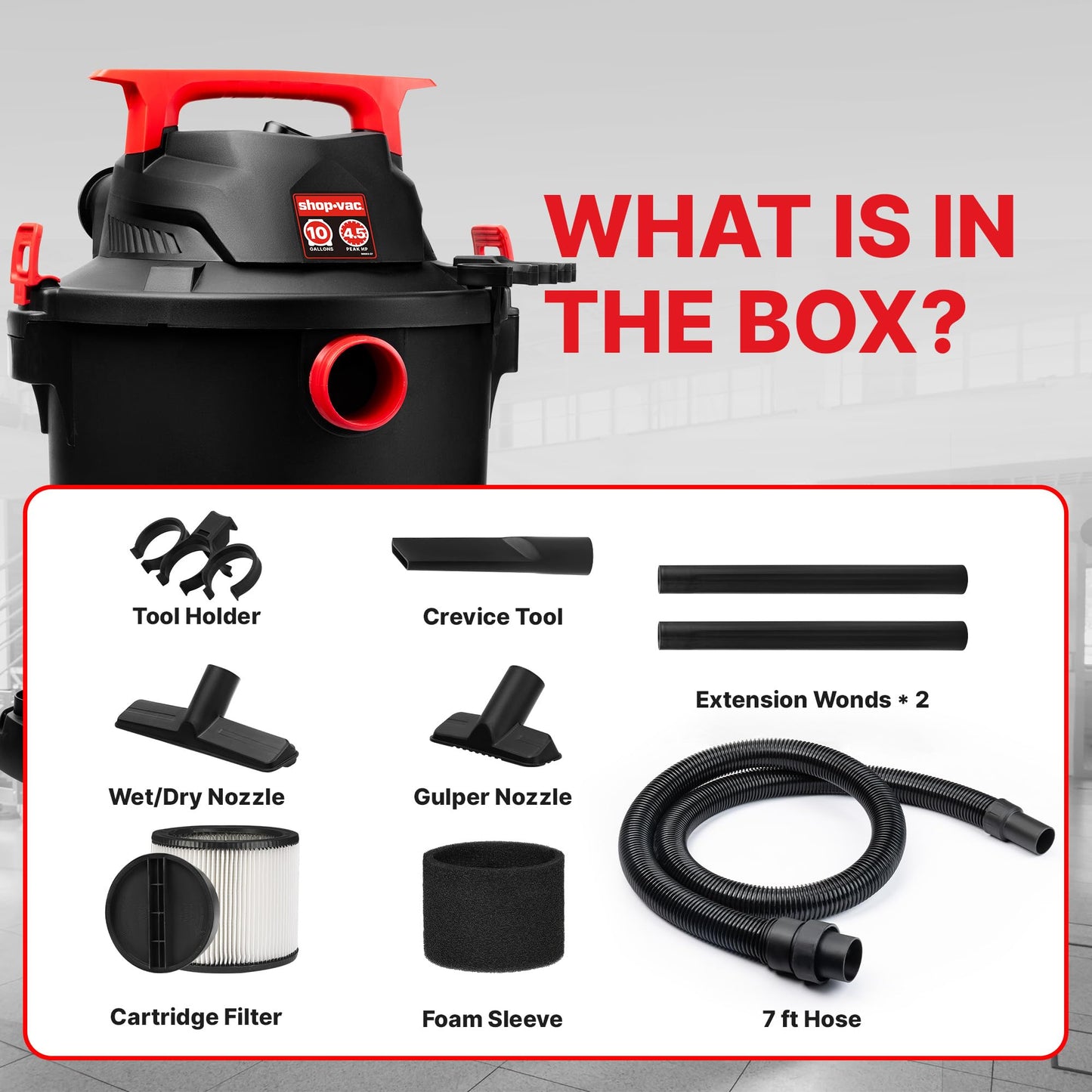 Shop-Vac 5430115 Wet/Dry Vacuum, 10 Gallon, 4.5 Peak HP, 1-7/8 Inch Diameter x 7 Foot Hose, 15 Foot Cord, Ideal for Jobsite, Garage, Workshop & Home