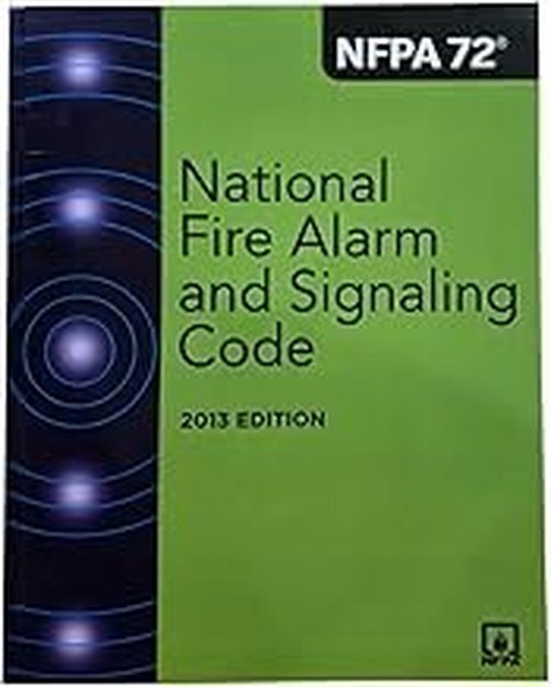 NFPA 72, National Fire Alarm and Signaling Code, 2013 Edition