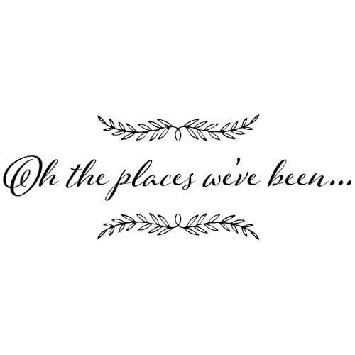 Oh, The Places We've Been Vinyl Wall Quotes Travel Theme Wall Art Stickers Living Room Bedroom Office Home Decor