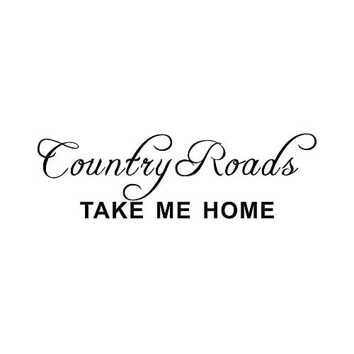 Country Roads Take Me Home Family Bedroom Quote Vinyl Wall Sticker Decals Lettering