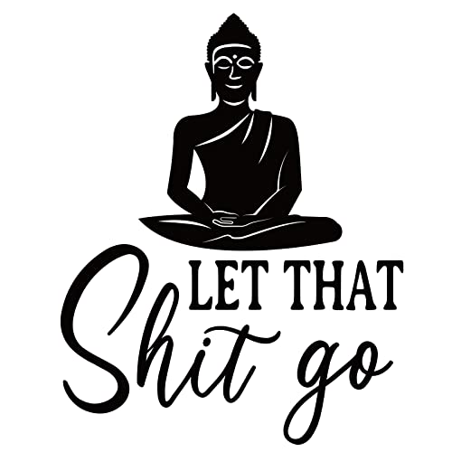 SUPERDANT Buddha Pattern Funny Text Vinyl Decor Let That Sh t Go Wall Stickers Interesting Lettering Wall Decals Inspirational Saying Stickers for Living Room Bedroom Home Decoration Black 20x15in