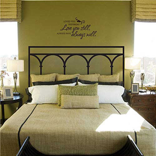 Loved You Yesterday Love You Still Always Have Always Will Vinyl Wall Decal Art Letters Bedroom Decor Lettering Quotes Wall Sayings
