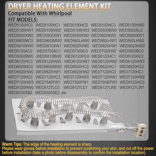 Dryer Heating Element Kit Compatible With Whirlpool WED5620HW2 WED6620HC0 WED6620HC1 WED6620HC2 WED5800BW0 WED6120HW1 WED6620HW1 WED6620HW0 WED5700XW0 WED6120HW0 WED5610XW1 WED5600XW0