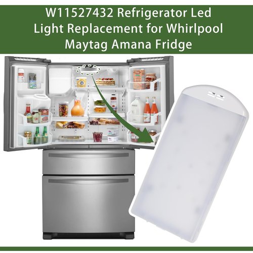 W11527432 Light Replacement for Whirlpool Maytag Amana Fridge Refrigerator W11101384 W11333374 W11387579 W11042554