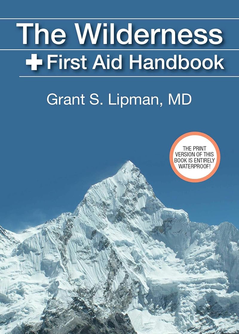 Wilderness First Aid Handbook - Emergency Medical Guide by Grant S. Lipman