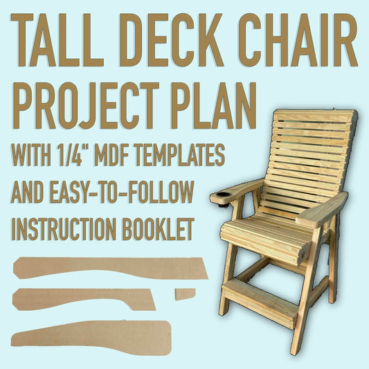 Island Crown Tall Deck Chair Plans with 1/4" MDF Templates - DIY Outdoor Patio Furniture, Made in USA